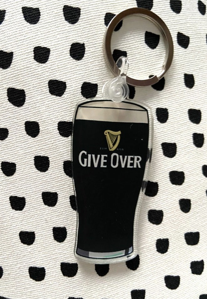 GIVE OVER PINT KEYRING