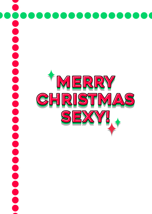 MERRY CHRISTMAS SEXY!