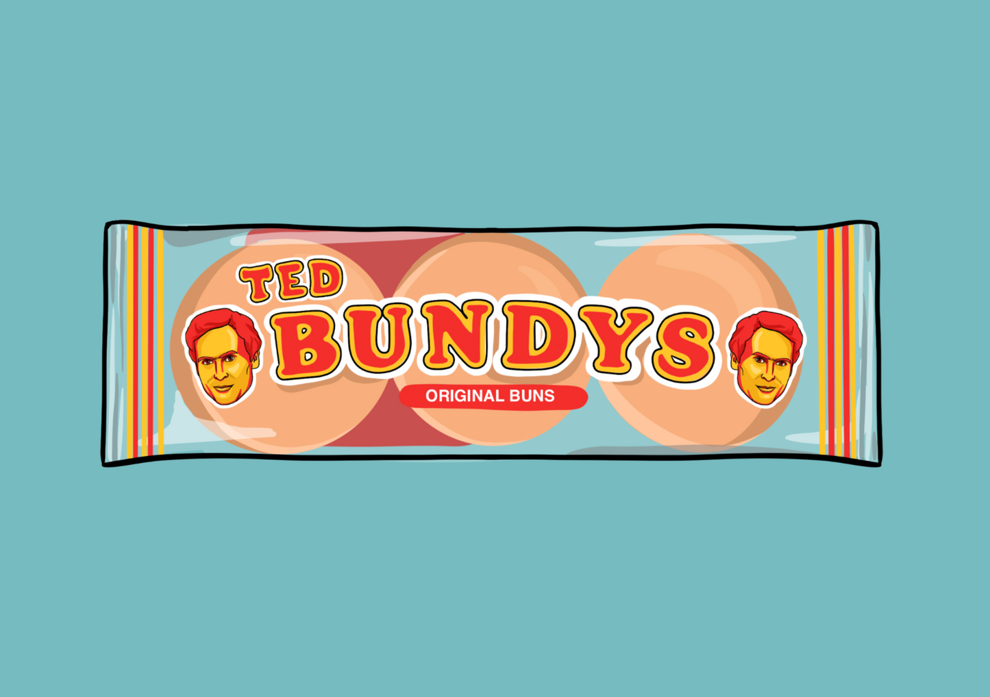 TED BUNDYS BUNS